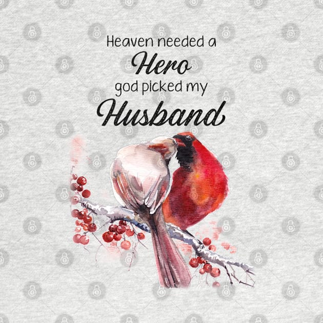 Heaven Needed A Hero God Picked My Husband Cardinal by DMMGear